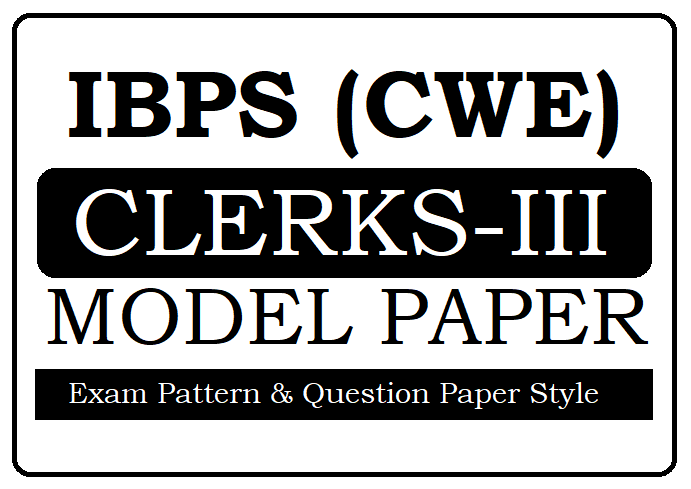 IBPS (CWE) Clerk Model Paper 2024