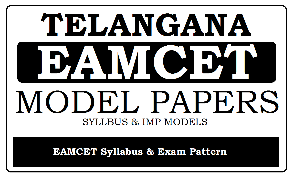 Telangana (TS) EAMCET Syllabus & Model Papers 2022